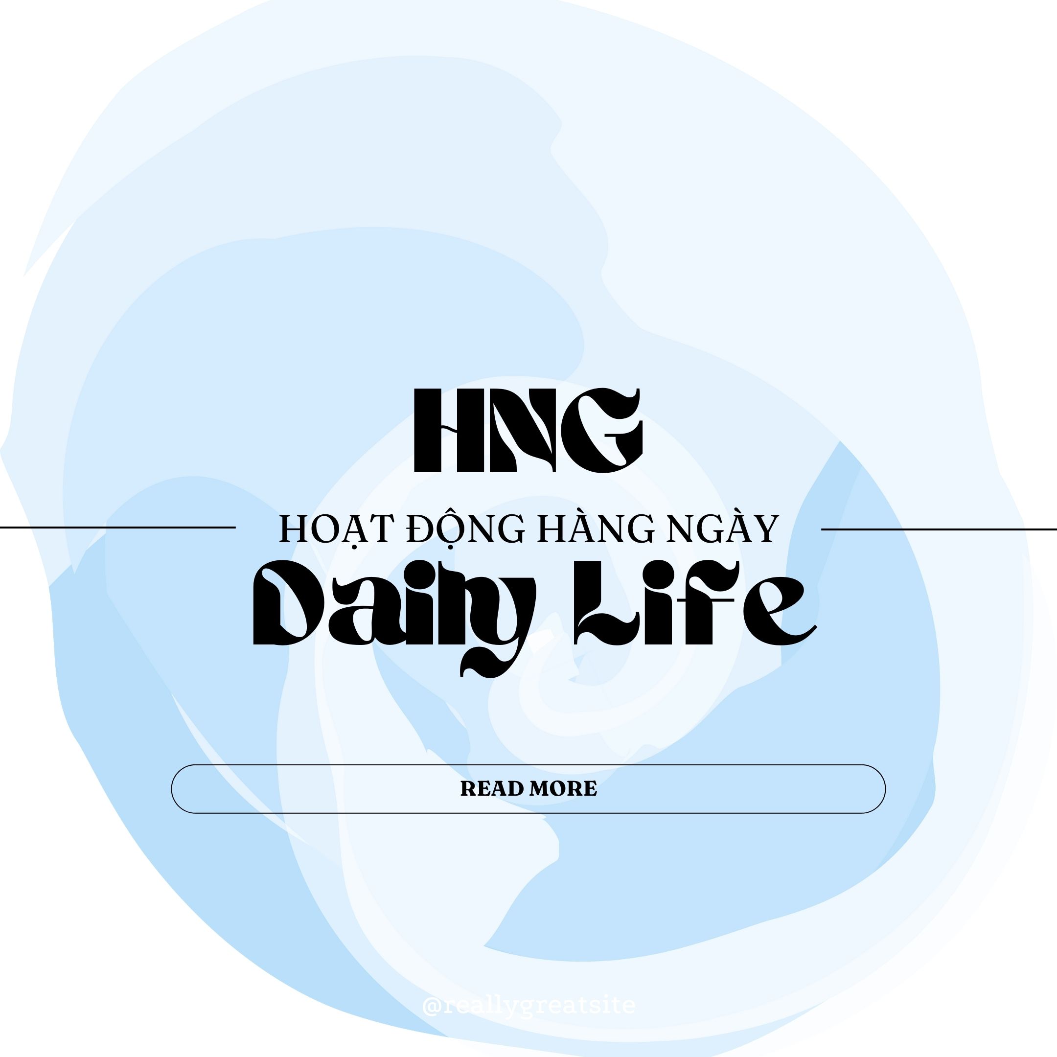HNG Daily Life